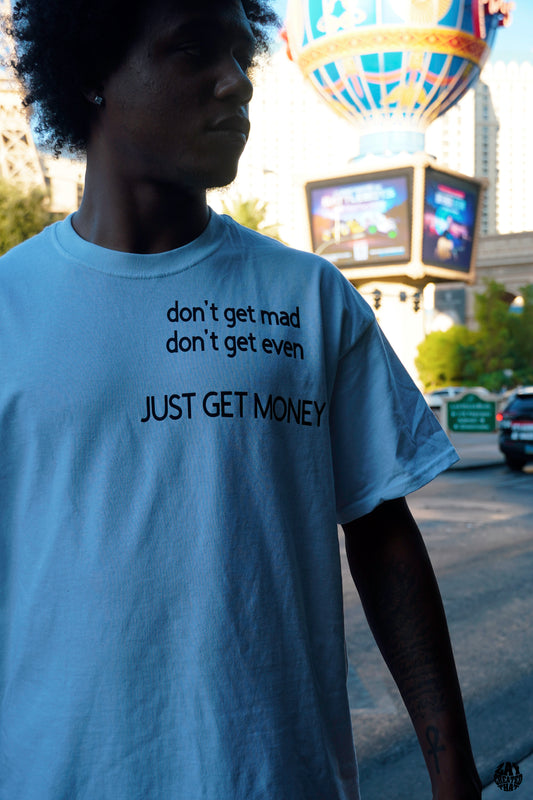 JUST GET MONEY T-Shirt